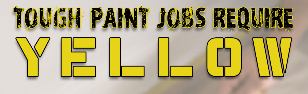 Tough Paint Jobs Require Yellow
