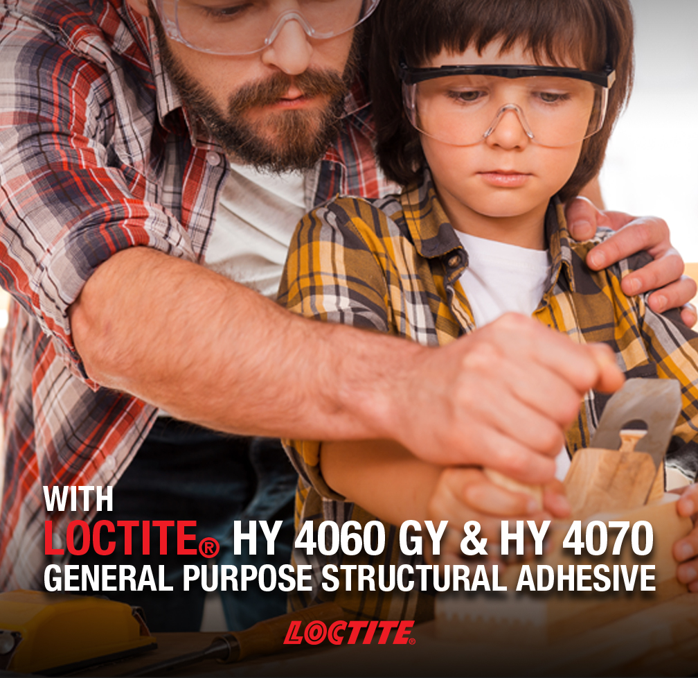 WITH LOCTITE® HY 4060 GY & HY 4070 GENERAL PURPOSE STRUCTURAL ADHESIVE 