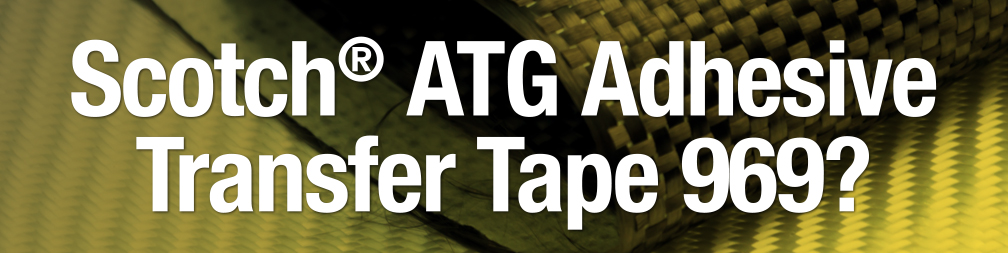 Scotch® ATG Adhesive Transfer Tape 969?