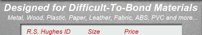 Designed for Difficult to bond materials - metal, wood, plastics and more