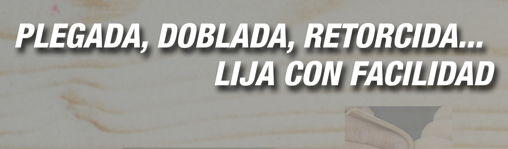 Plegada, Doblada, Retorcida... Lija Con Facilidad